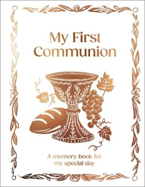 My First Communion: A5 Hardcover Communion Gift with Journal Pages, Prayers & Photo Pages