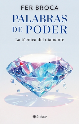 Palabras de Poder: La T?cnica del Diamante / Words of Power: The Diamond Technique