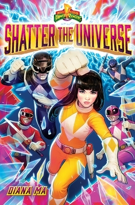 Shatter the Universe (Mighty Morphin Power Rangers Book 2)