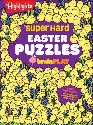 Super Hard Easter Puzzles Brainplay: Easter Puzzle and Activity Book with Over 75 Brain-Teasing Mazes, Logic Games, Hidden Object Puzzles and More for
