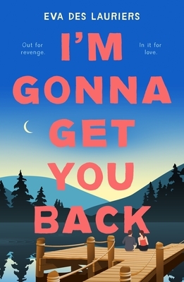 I'm Gonna Get You Back