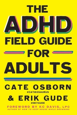 The ADHD Field Guide for Adults