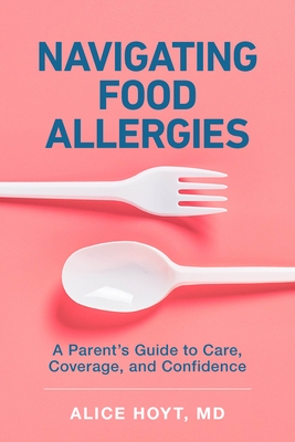 Navigating Food Allergies: A Parent's Guide to Care, Coverage, and Confidence