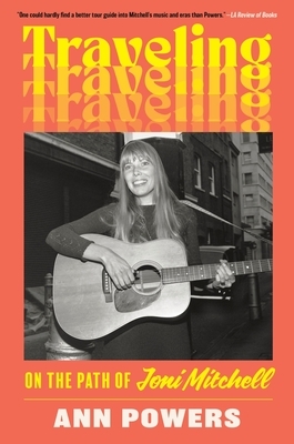 Traveling: On the Path of Joni Mitchell