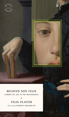 Beloved Son Felix: Coming of Age in the Renaissance