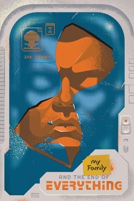 My Family and the End of Everything