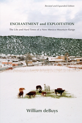 Enchantment and Exploitation: The Life and Hard Times of a New Mexico Mountain Range