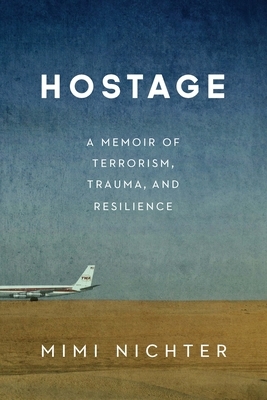 Hostage: A Memoir of Terrorism, Trauma, and Resilience