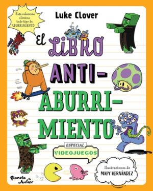 El Libro Antiaburrimiento. Especial Videojuegos (Libro de Actividades) / The Anti-Boredom Activity Book. Video Game Edition
