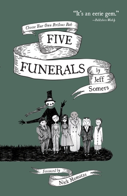 Five Funerals: Choose Your Own Perilous Path