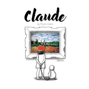 Claude: A Wordless Picture Book about Art