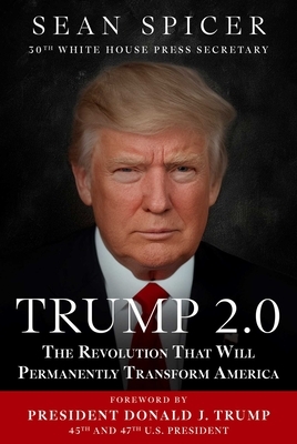 Trump 2.0: The Revolution That Will Permanently Transform America