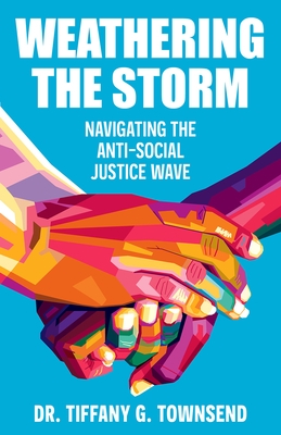 Weathering the Storm: Navigating the Anti-Social Justice Wave