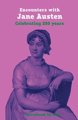 Encounters with Jane Austen: Celebrating 250 Years