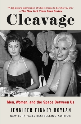 Cleavage: Men, Women, and the Space Between Us