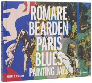 Romare Bearden: Paris Blues: Painting Jazz