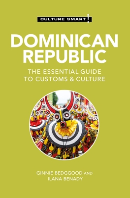 Dominican Republic - Culture Smart!: The Essential Guide to Customs & Culture