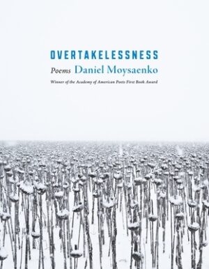 Overtakelessness: Poems