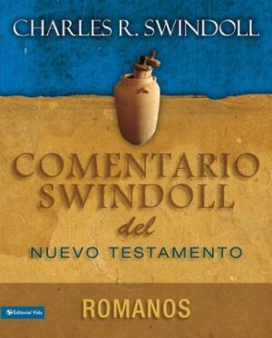 La Comentario Swindoll del Nuevo Testamento: Romanos