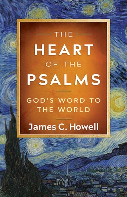 The Heart of the Psalms: God's Word to the World
