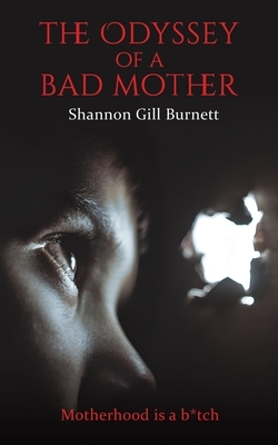 The Odyssey of a Bad Mother