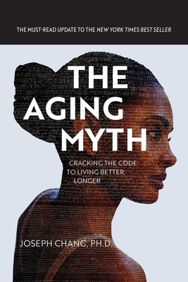 The Aging Myth: Cracking the code to living better, longer