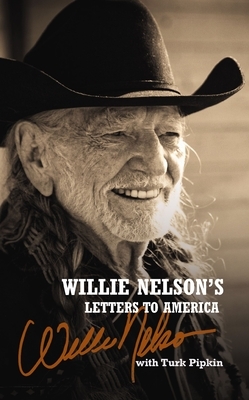 Willie Nelson's Letters to America: Heartfelt Reflections, Songs, and Humor from a Country Music Legend