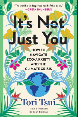It's Not Just You: How to Navigate Eco-Anxiety and the Climate Crisis