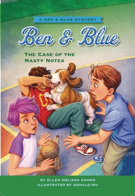 The Case of the Nasty Notes: A Ben and Blue Mystery