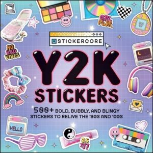 Y2K Stickers: 500+ Bold, Bubbly, and Blingy Stickers to Relive the '90s and '00s