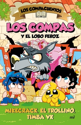 Los Compacuentos 3. Los Compas Y El Lobo Feroz / The Compacuentos 3. the Compas and the Big Bad Wolf