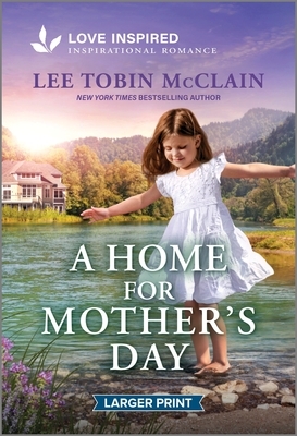 A Home for Mother's Day: An Uplifting Inspirational Romance