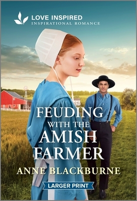 Feuding with the Amish Farmer: An Uplifting Inspirational Romance