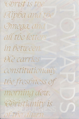 Towards Dawn: Essays in Hopefulness