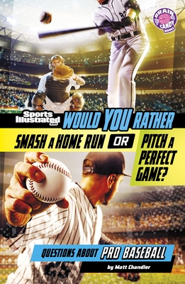 Would You Rather Smash a Home Run or Pitch a Perfect Game?: Questions about Pro Baseball