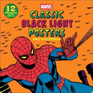 Marvel Classic Black Light Posters 2027 Wall Calendar: 12 Original Images from 1