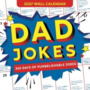 2027 Dad Jokes Wall Calendar: 365 Days of Punbelievable Jokes
