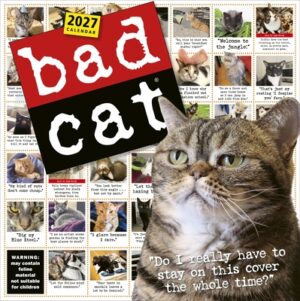 Bad Cat Wall Calendar 2027: Celebrating the Misfits of the Feline World
