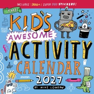 Kid's Awesome Activity Wall Calendar 2027: Includes 300+ Super Fun Stickers!