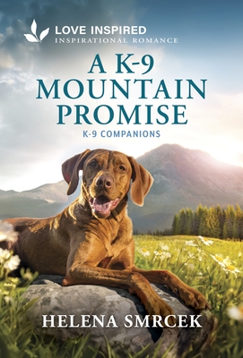 A K-9 Mountain Promise: An Uplifting Inspirational Romance
