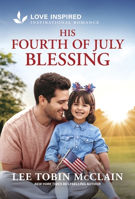 His Fourth of July Blessing: An Uplifting Inspirational Romance