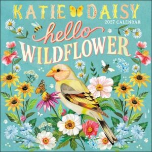 Katie Daisy 2027 Wall Calendar: Hello Wildflower