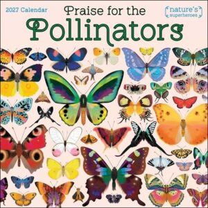 Praise for the Pollinators 2027 Wall Calendar: Nature's Superheroes