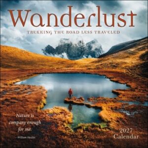 Wanderlust 2027 Wall Calendar: Trekking the Road Less Traveled