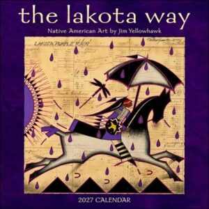 Lakota Way 2027 Wall Calendar: Native American Art by Jim Yellowhawk