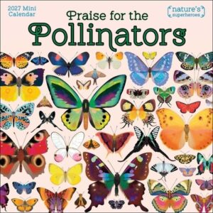 Praise for the Pollinators 2027 Mini Wall Calendar: Nature's Superheroes