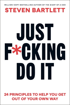 Just F*cking Do It: The Principles of Action