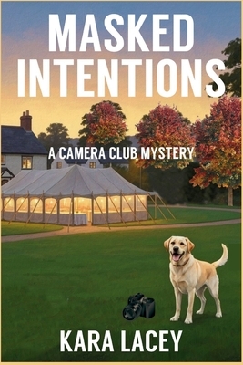 Masked Intentions: A Camera Club Mystery