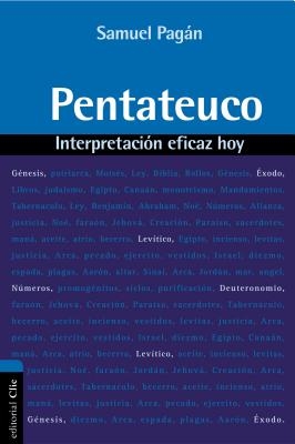 El Pentateuco: Interpretaci��n eficaz hoy