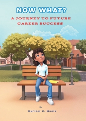 Now What? A Journey to Future Career Success